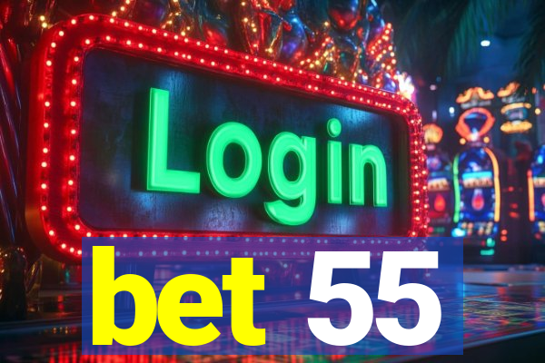 bet 55