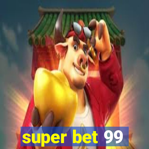 super bet 99