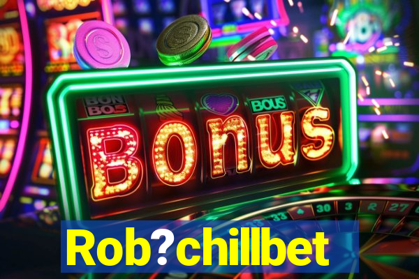 Rob?chillbet