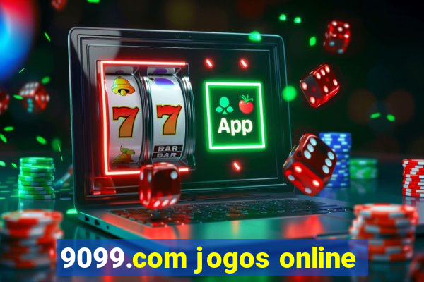 9099.com jogos online