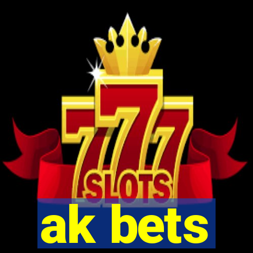 ak bets