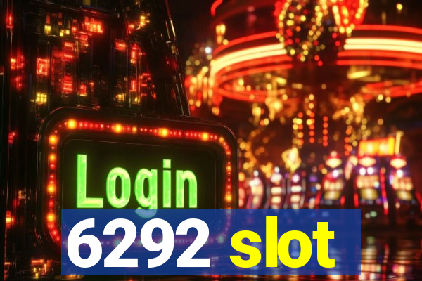 6292 slot