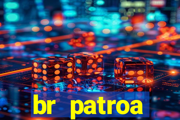 br patroa plataforma jogo online