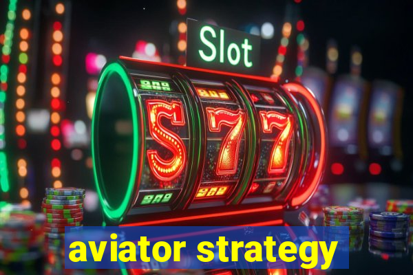 aviator strategy