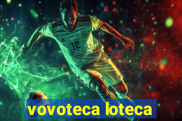 vovoteca loteca