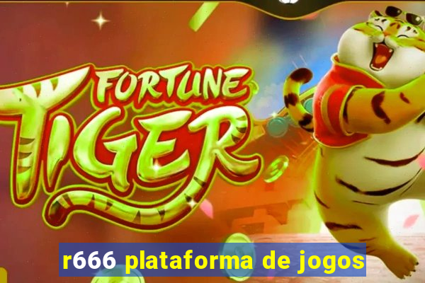 r666 plataforma de jogos