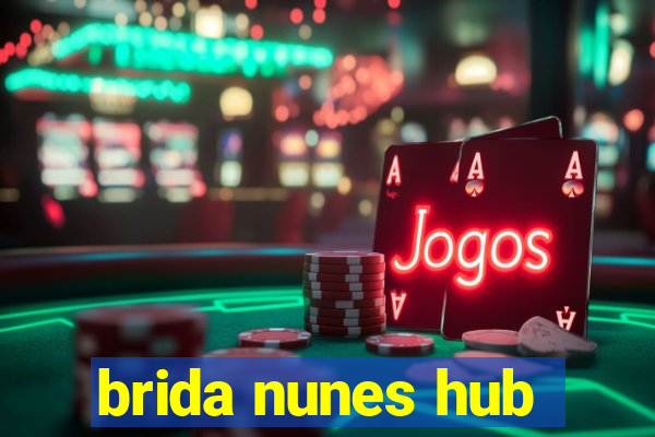 brida nunes hub