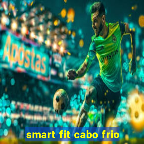 smart fit cabo frio