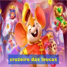 cruzeiro das loucas