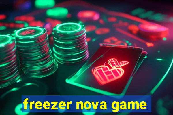 freezer nova game