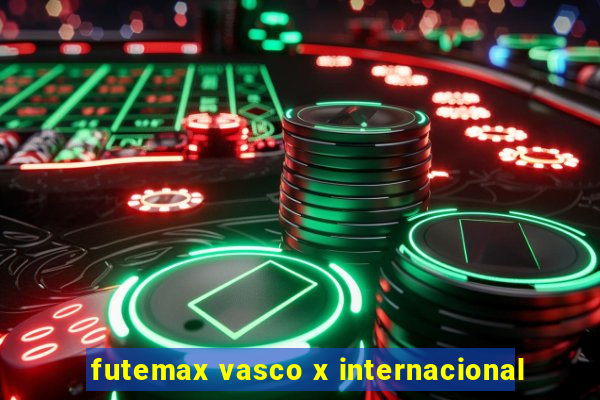 futemax vasco x internacional