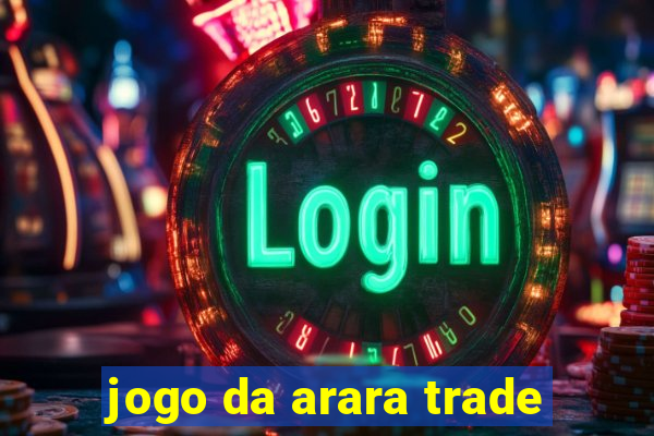 jogo da arara trade