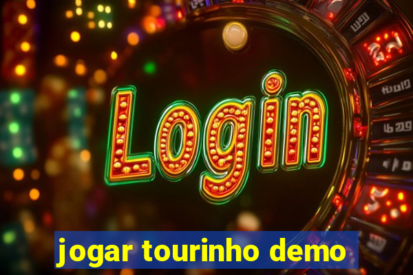 jogar tourinho demo