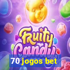 70 jogos bet