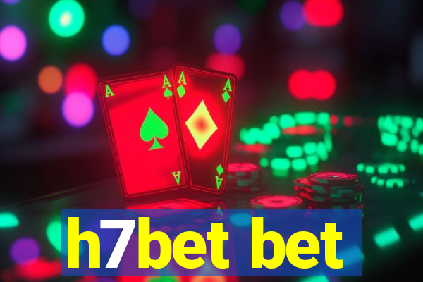 h7bet bet