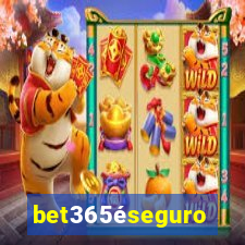 bet365éseguro