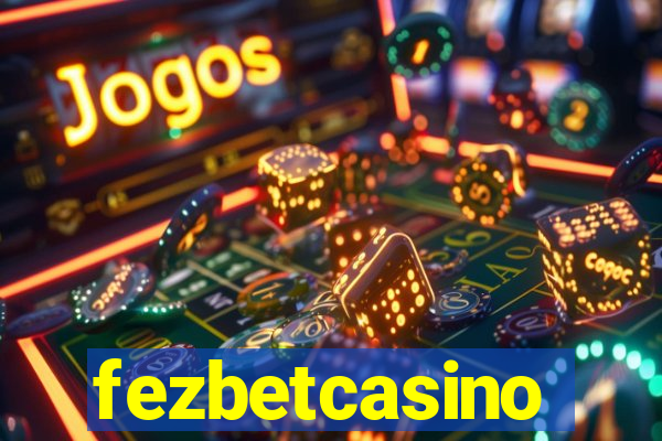 fezbetcasino