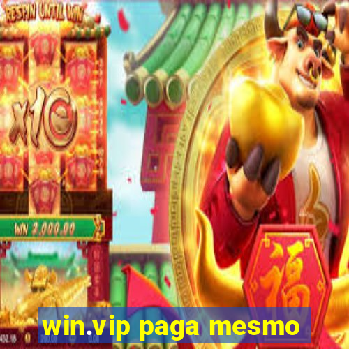 win.vip paga mesmo