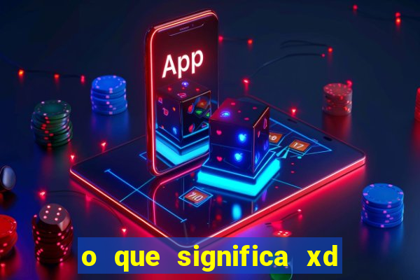 o que significa xd em jogos