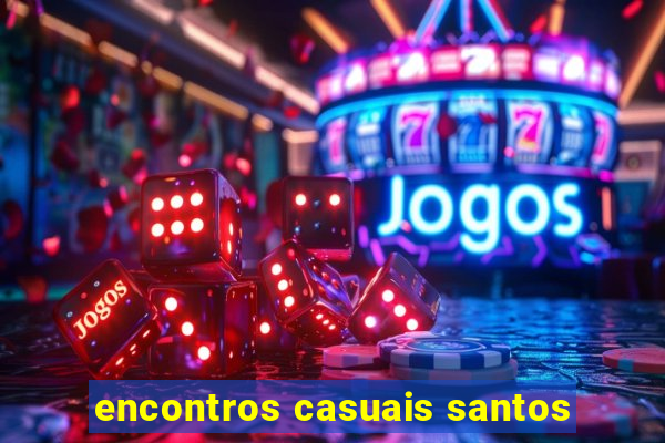 encontros casuais santos