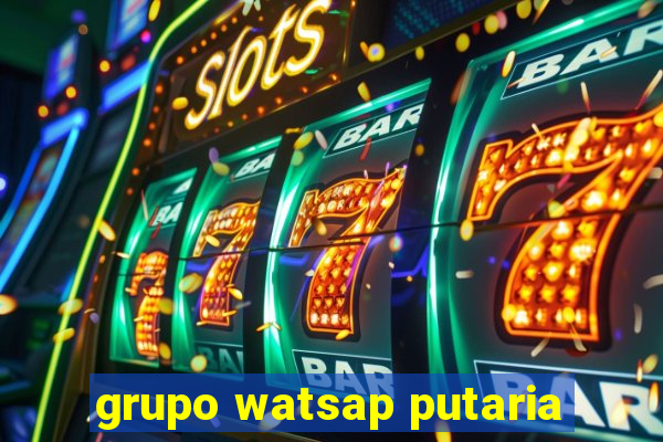 grupo watsap putaria