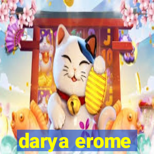 darya erome