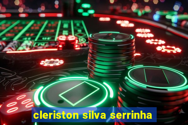 cleriston silva serrinha