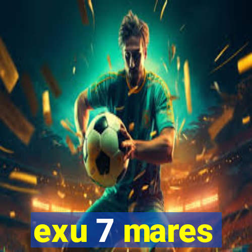 exu 7 mares