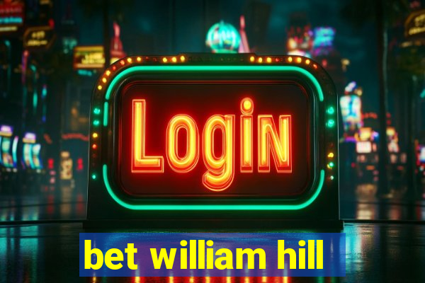 bet william hill