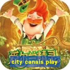 city canais play