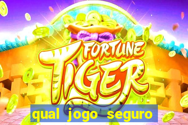 qual jogo seguro para ganhar dinheiro