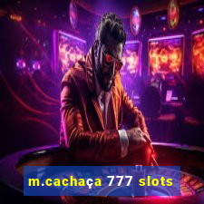 m.cachaça 777 slots