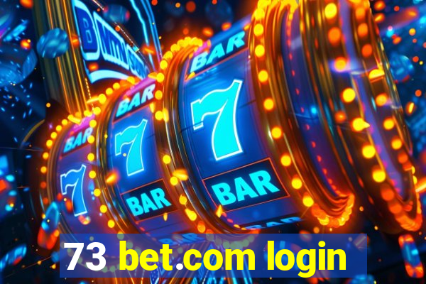 73 bet.com login