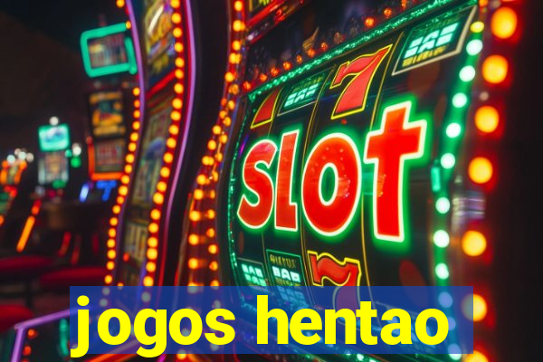 jogos hentao