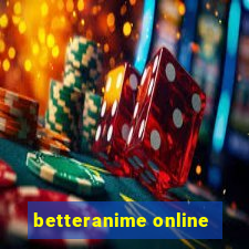 betteranime online