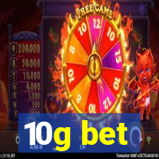 10g bet