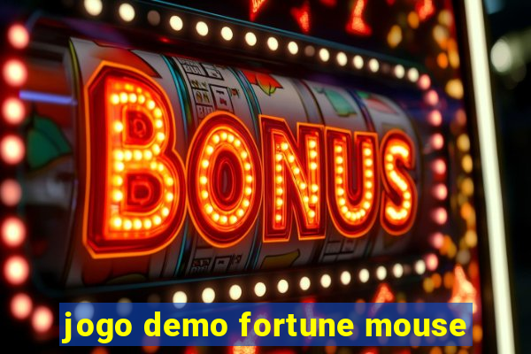 jogo demo fortune mouse