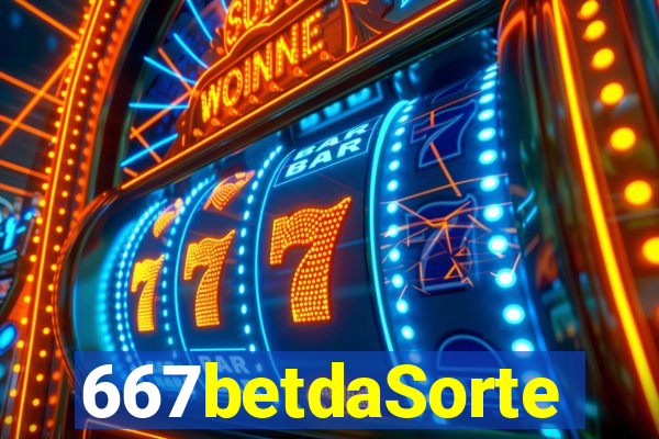 667betdaSorte