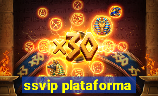 ssvip plataforma