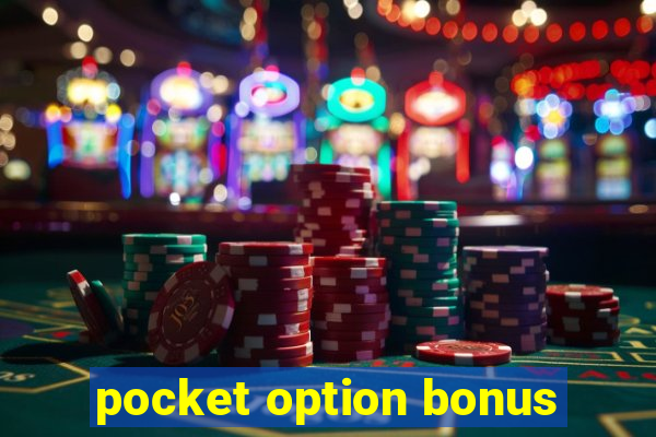 pocket option bonus