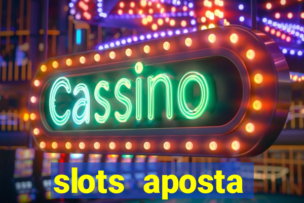 slots aposta mínima 1 centavo