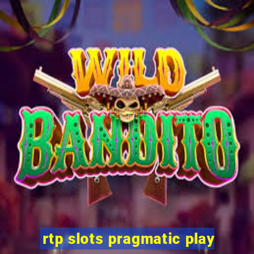 rtp slots pragmatic play