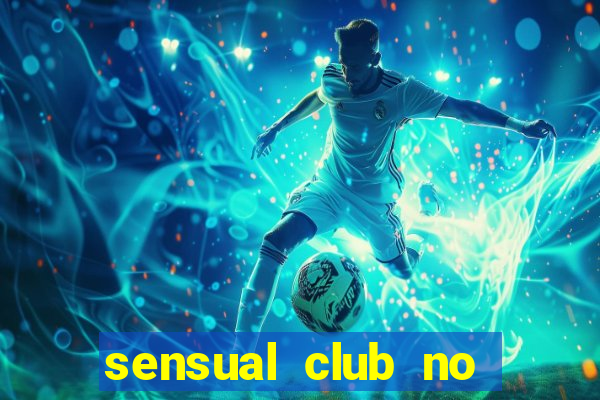 sensual club no esporte interativo