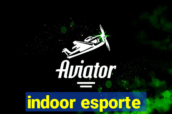 indoor esporte