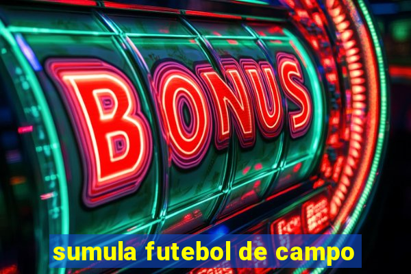 sumula futebol de campo