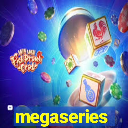 megaseries