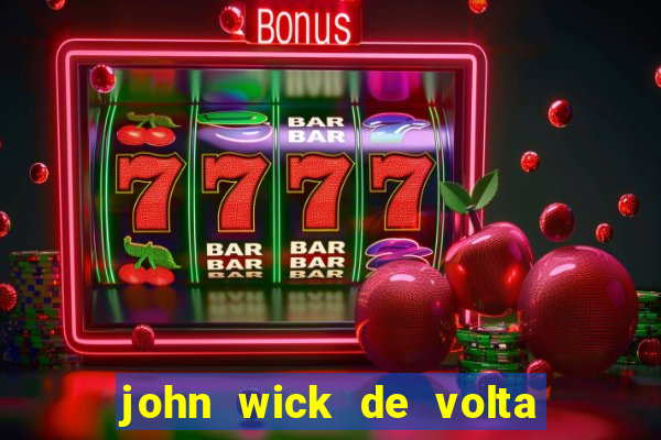 john wick de volta ao jogo dublado