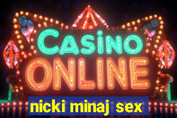 nicki minaj sex