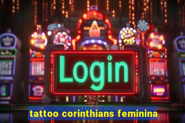 tattoo corinthians feminina