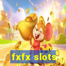 fxfx slots